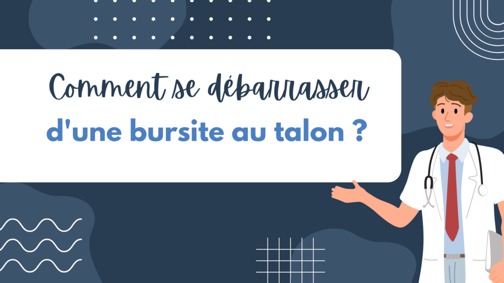 Comment se débarrasser d'une bursite au talon