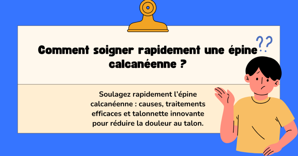 Comment soigner rapidement une épine calcanéenne